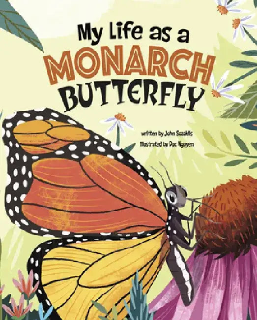 My Life as a Monarch Butterfly by John Sazaklis