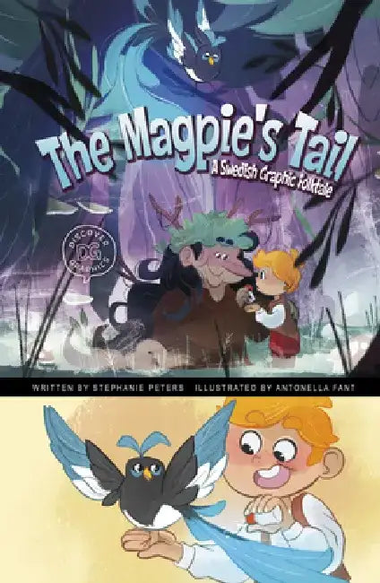 The Magpie's Tail: A Swedish Graphic Folktale by Stephanie True Peters