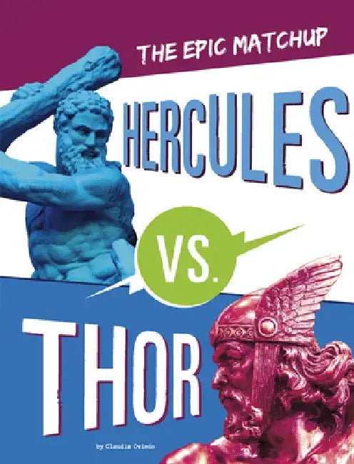 Hercules vs. Thor: The Epic Matchup by Claudia Oviedo