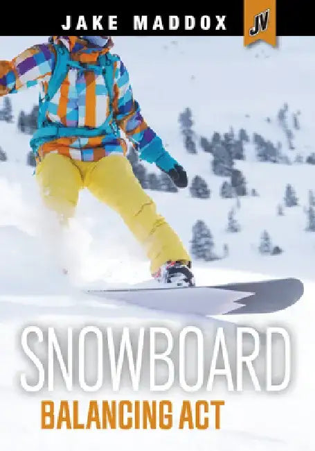 Snowboard Balancing ACT by Jake Maddox