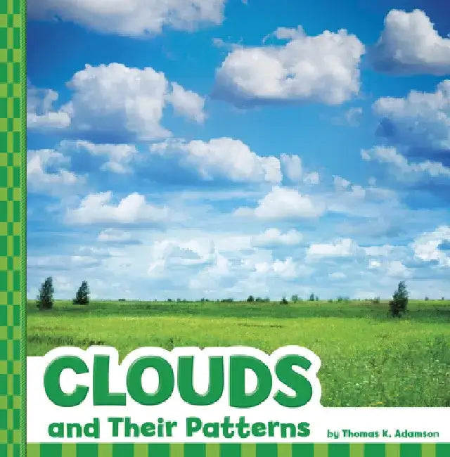 Clouds and Their Patterns by Thomas K. Adamson