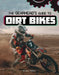 The Gearhead's Guide to Dirt Bikes by Lisa J. Amstutz