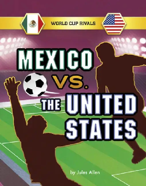 Mexico vs. the United States by Jules Allen