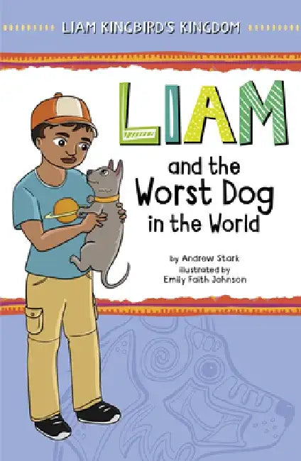 Liam and the Worst Dog in the World by Andrew Stark