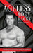Ageless Body Hacks: Look Young Feel Young Beyond 40 by Steve Jones