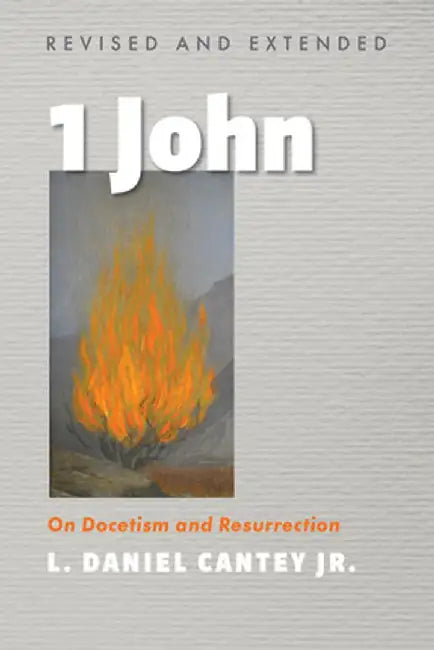 1 John, Revised and Extended by L. Daniel, Jr. Cantey
