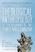 Theological Anthropology at the Beginning of the Third Millennium by Kevin Wagner