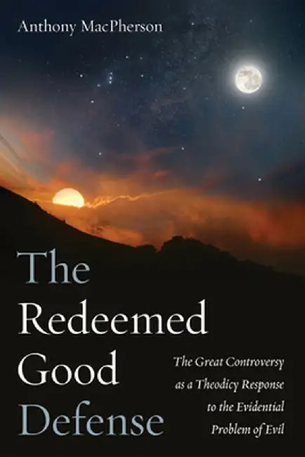 The Redeemed Good Defense by Anthony MacPherson