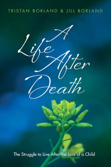 A Life After Death by Tristan Borland