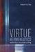 Virtue Hermeneutics: New Horizons in Textual Understanding by Robert M. Eby