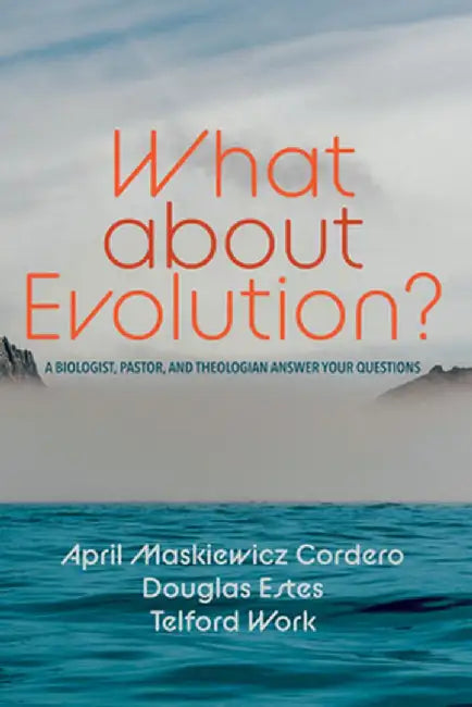 What about Evolution? by April Maskiewicz Cordero