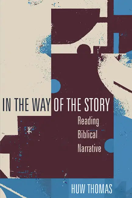 In the Way of the Story by Huw Thomas