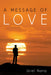 A Message of Love by Uriel Nana