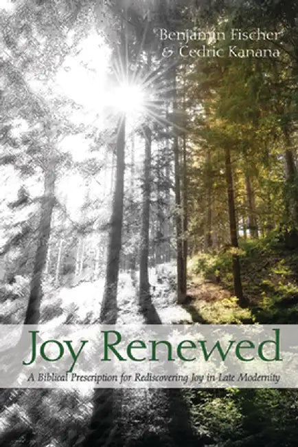 Joy Renewed by Benjamin Fischer