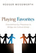 Playing Favorites by Rodger Woodworth