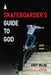 A Skateboarder's Guide to God by Andy Milne