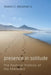Presence in Solitude by Robert C., Jr. Beckman