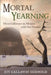 Mortal Yearning by Joy Callaway Godbold