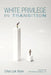 White Privilege in Transition by Choo Lak Yeow