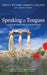 Speaking in Tongues: A Critical Historical Examination, Volume 3 by Philip E. Blosser, Charles A. Sullivan, Andrew Weisner