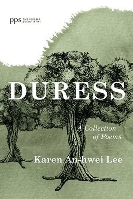 Duress by Karen An-Hwei Lee