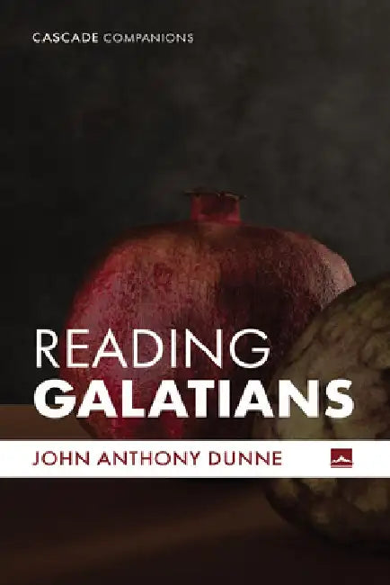 Reading Galatians by John Anthony Dunne