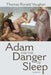 Adam and the Danger of Sleep by Thomas Ronald Vaughan