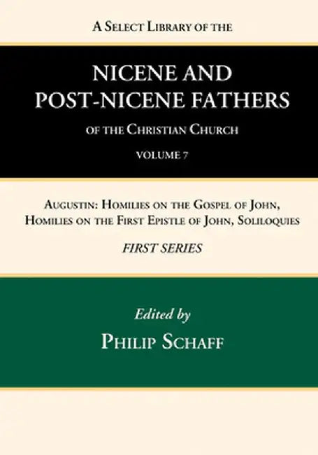 A Select Library of the Nicene and Post-Nicene Fathers of the Christian Church, First Series, Volume 7 by Philip Schaff
