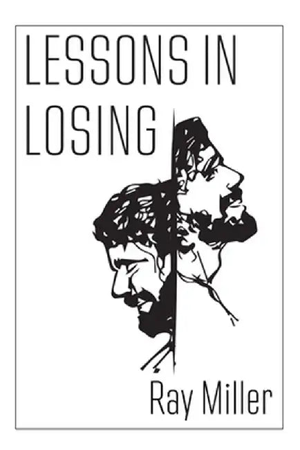 Lessons in Losing by Ray Miller