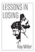 Lessons in Losing by Ray Miller