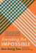 Awaiting the Impossible by See Seng Tan