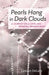 Pearls Hang in Dark Clouds by Lawren Delass