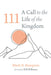 111: A Call to the Life of the Kingdom by Mark D. Hampton