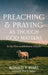 Preaching and Praying as Though God Matters by Ronald P. Byars