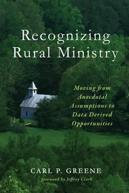 Recognizing Rural Ministry by Carl P. Greene