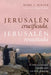 Jerusalén Crucificada, Jerusalén Resucitada: El Mesías Resucitado, El Pueblo Judío Y La Tierra Prometida by Mark S. Kinzer