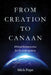 From Creation to Canaan: Biblical Hermeneutics for the Anthropocene by Mick Pope