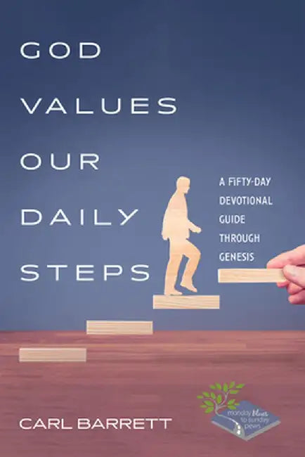 God Values Our Daily Steps by Carl Barrett