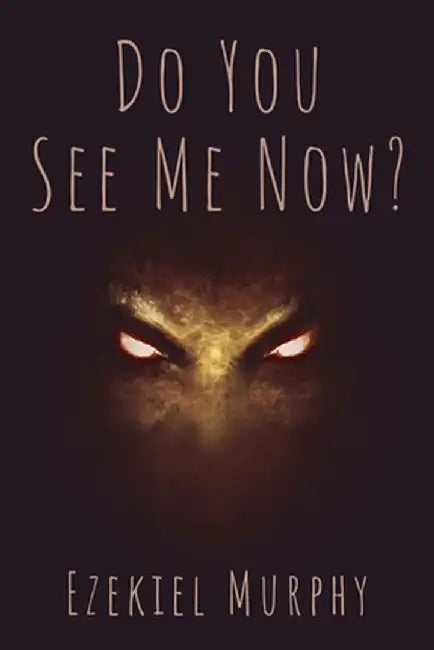Do You See Me Now? by Ezekiel Murphy