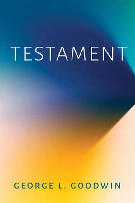 Testament by George L. Goodwin