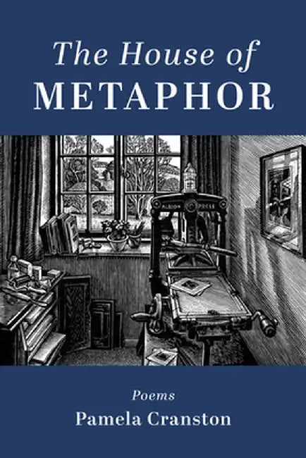 The House of Metaphor by Pamela Cranston