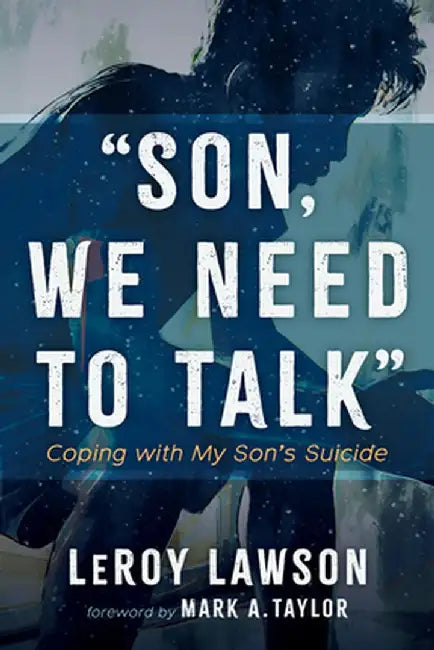 Son, We Need to Talk by Leroy Lawson