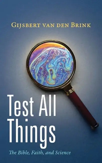 Test All Things by Gijsbert Van Den Brink