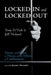 Locked In and Locked Out by Tony D. Vick