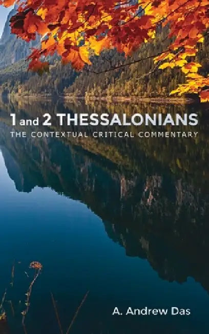 1 and 2 Thessalonians by A. Andrew Das