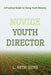 Novice Youth Director by L. Seth Duhs