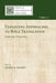 Expanding Approaches to Bible Translation: Multimodal Perspectives by James A. Maxey