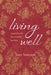 Living Well by Starr Tomczak