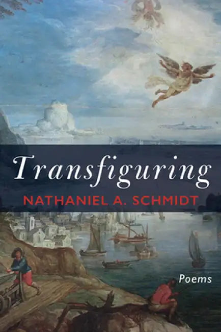 Transfiguring by Nathaniel A. Schmidt