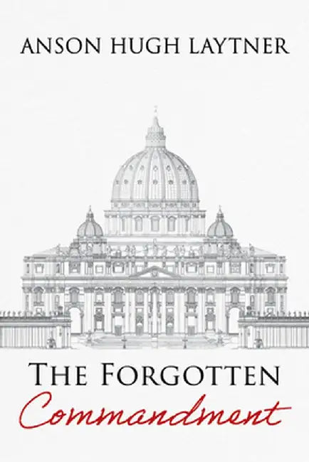 The Forgotten Commandment by Anson Hugh Laytner